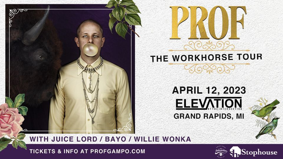 Prof - The Workhorse Tour at Elevation - Grand Rapids, MI