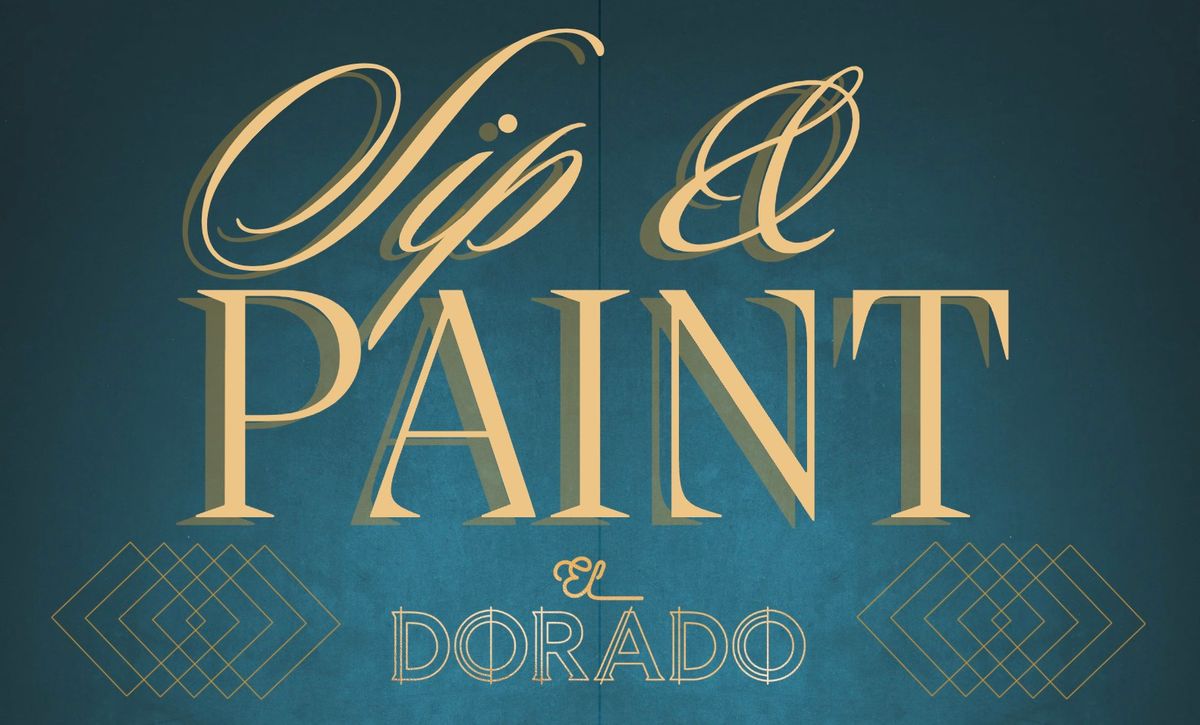 Sip & Paint at El Dorado