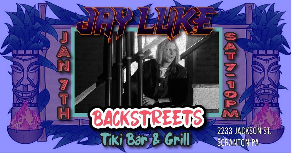 Jay Luke live at Backstreets Tiki Bar in Scranton Jan. 7th