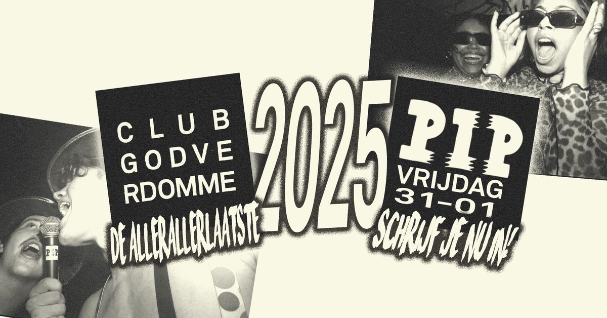 CLUB GODVERDOMME 2025: DE ALLERLAATSTE