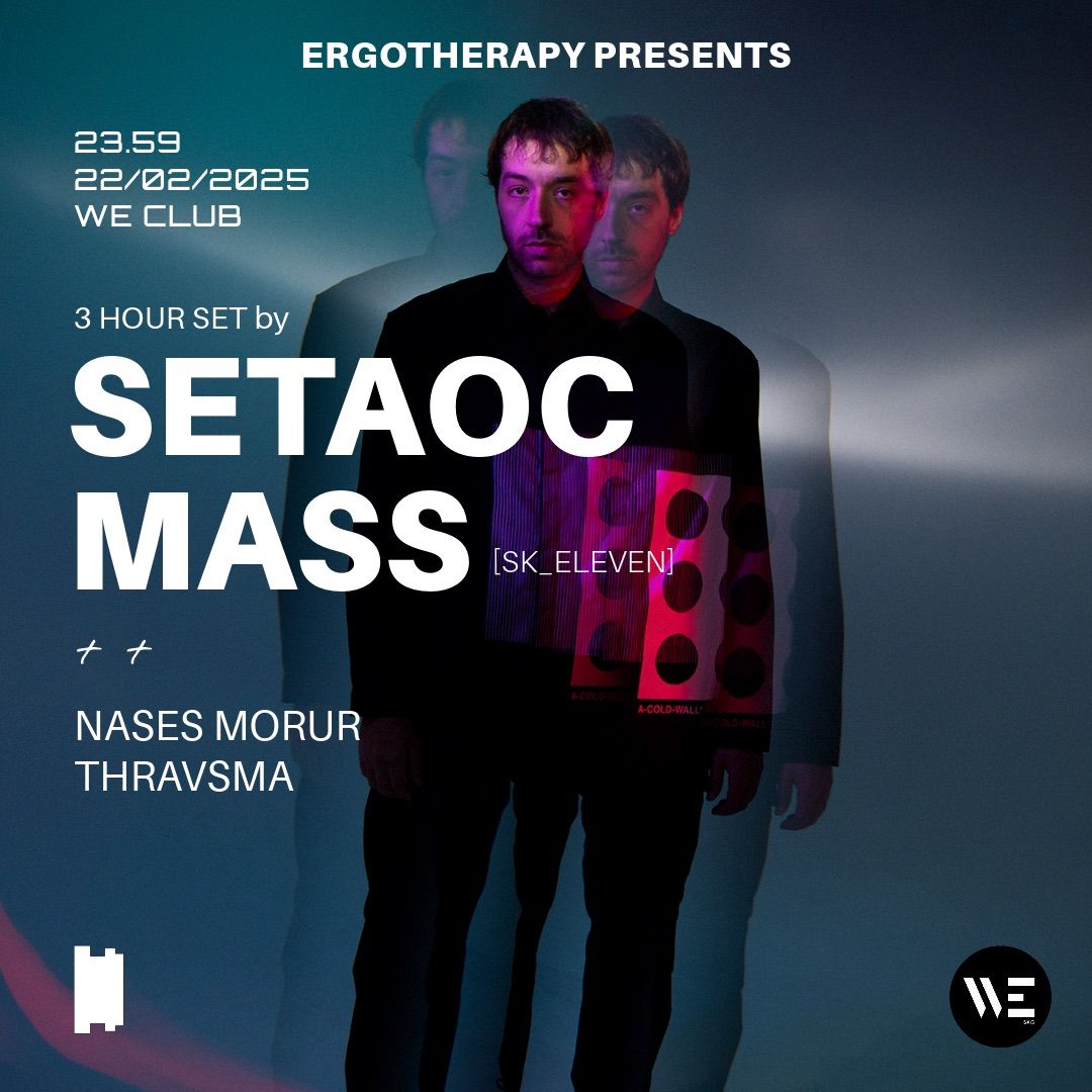 ERGOTHERAPY pres. SAT 22\/02 | SETAOC MASS