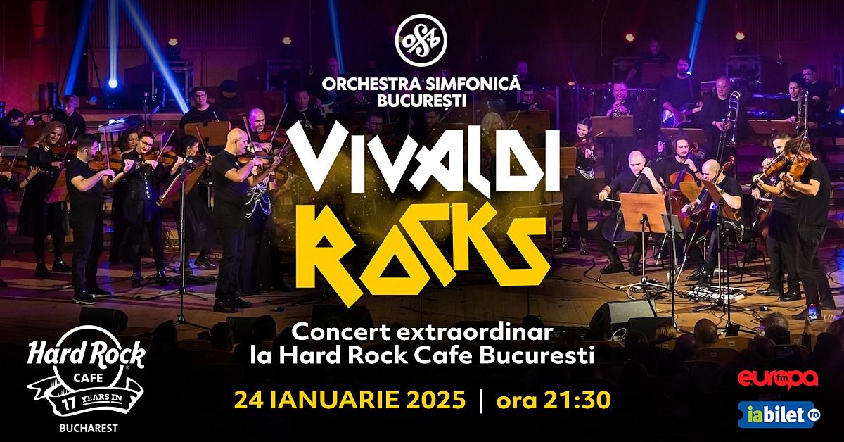 VIVALDI ROCKS I Orchestra Simfonic\u0103 Bucure\u0219ti \u00een concert extraordinar la Hard Rock Cafe