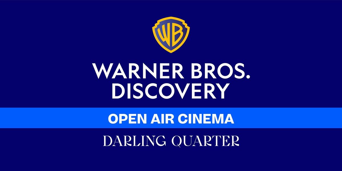 \u2b50\ufe0f \ud83c\udfac Warner Bros. Discovery Open Air Cinema  \ud83c\udfac \u2b50\ufe0f