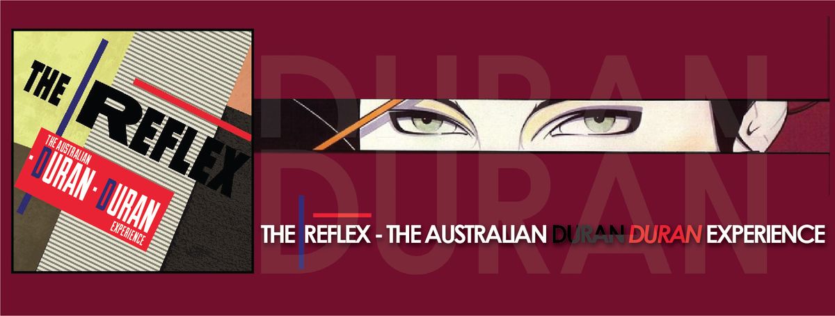 The Reflex - The Australian Duran Duran Experience - Melbourne