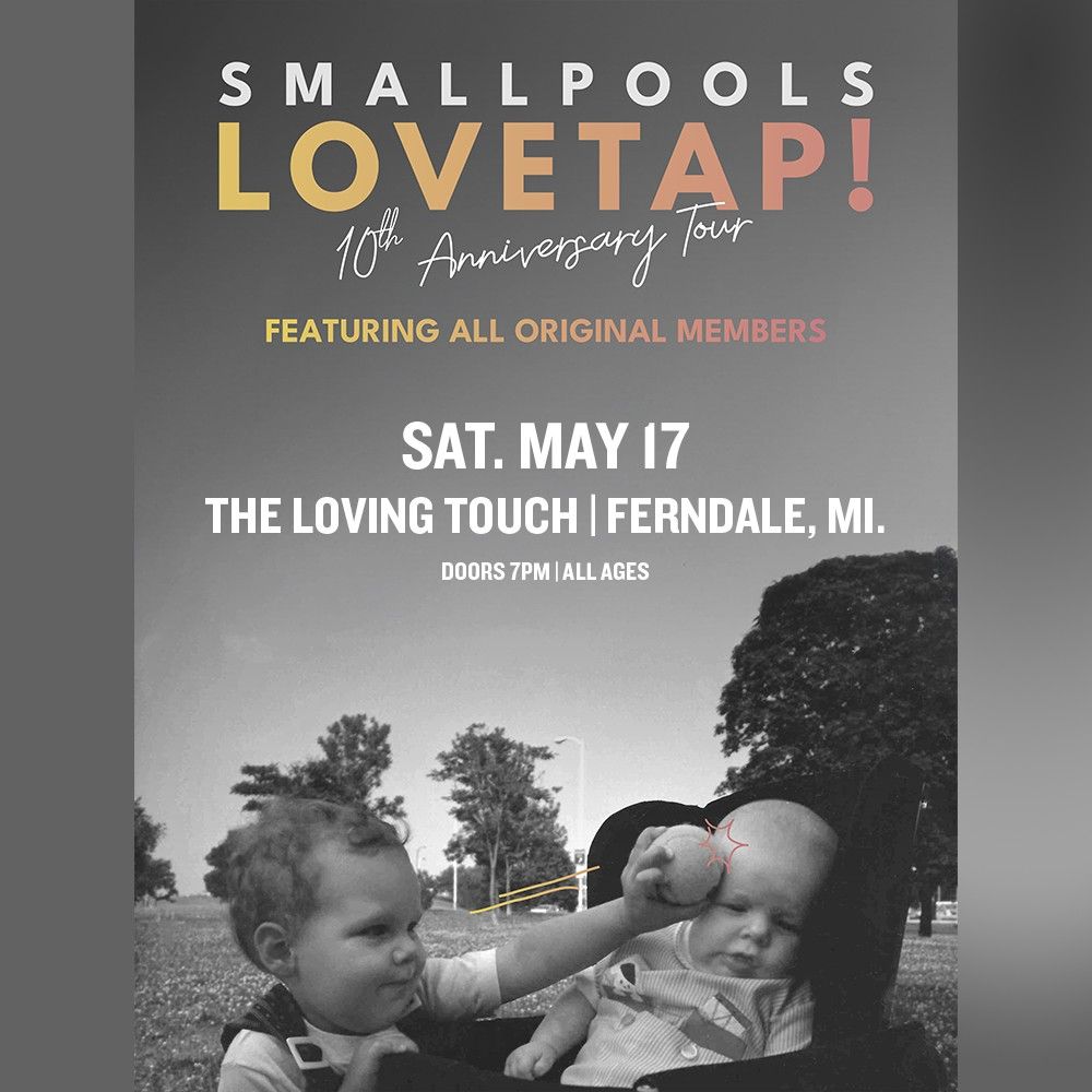 Smallpools - Lovetap! 10th Anniversary Tour