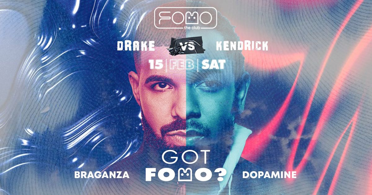 DRAKE vs KENDRICK | FREE ENTRY | 15.02 SATURDAY @ FOMO the club