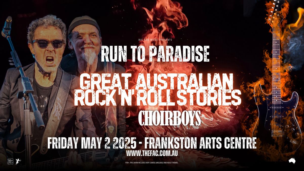 Choirboys: Run To Paradise - The Stories of Australian Rock N\u2019 Roll - Frankston Arts Centre