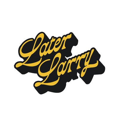 Later Larry