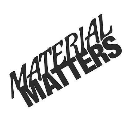Material Matters
