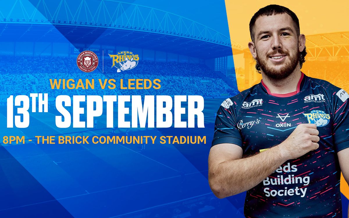 Wigan Warriors vs Leeds Rhinos | Betfred Super League Round 26