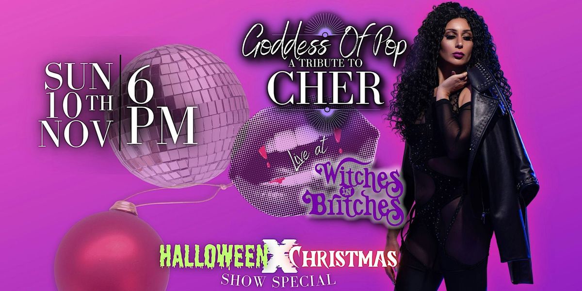 Goddess of Pop - A Tribute to CHER  * HALLOWEEN\/XMAS SHOW SPECIAL *