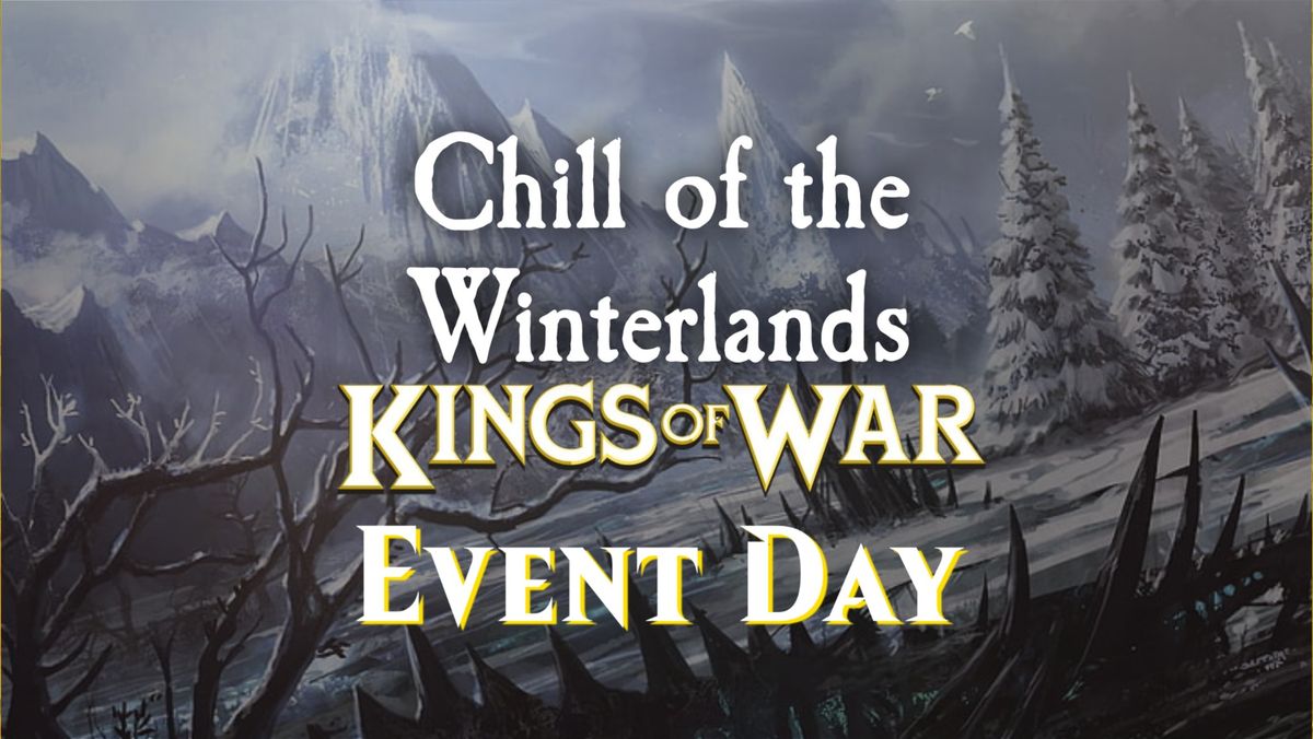 Kings of War - Chill of the Winterlands Tournament