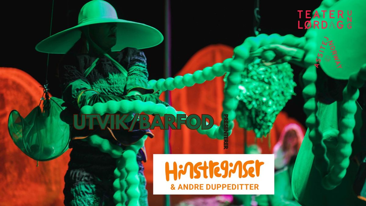 Teaterl\u00f8rdag UNG: HIMSTREGIMSER OG ANDRE DUPPEDITTER (14:30)