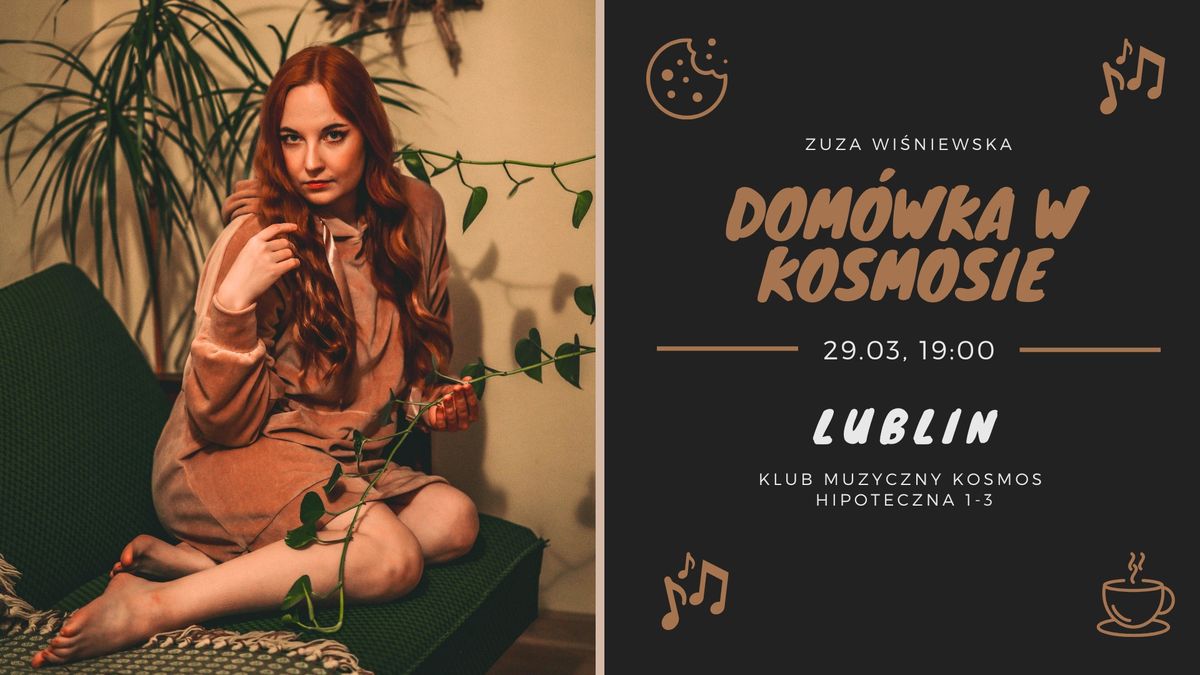 Dom\u00f3wka w Kosmosie \u2022 Koncert w Lublinie \u2022 Zuza Wi\u015bniewska