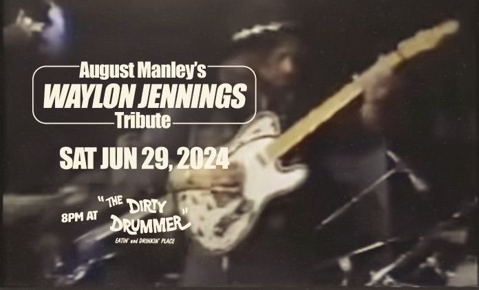August Manley\u2019s Waylon Jennings Tribute