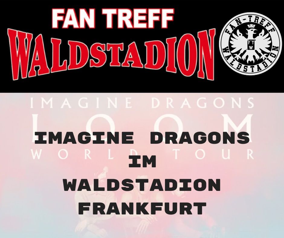 Imagine Dragons 2025 im Waldstadion Frankfurt