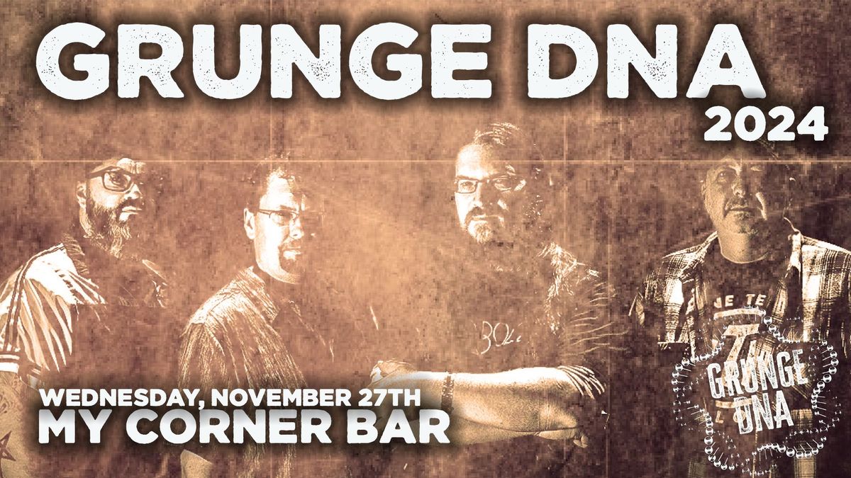 Night Before Thanksgiving Party with Grunge DNA at My Corner Bar in Parma Heights