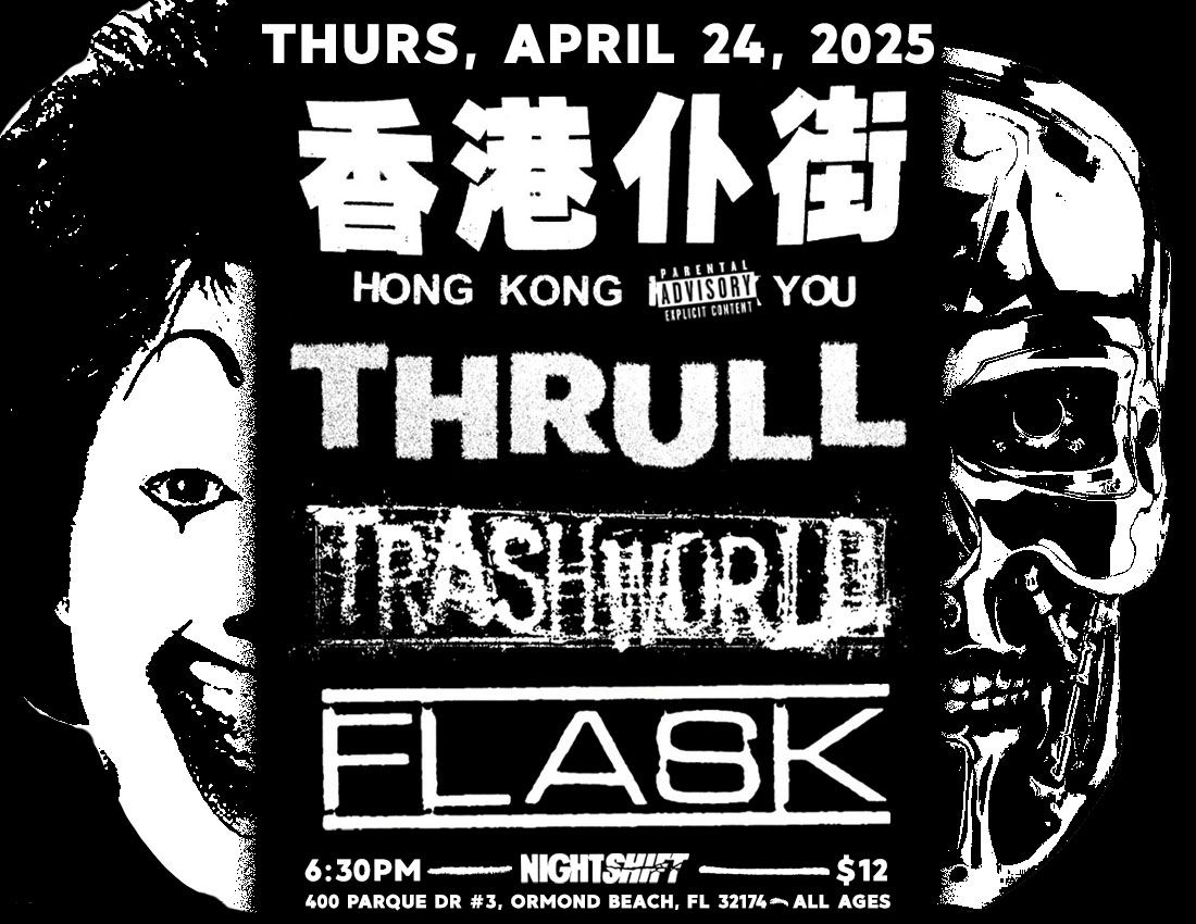 HKFY, Thrull, Trash World & Flask @ Night Shift (Daytona)