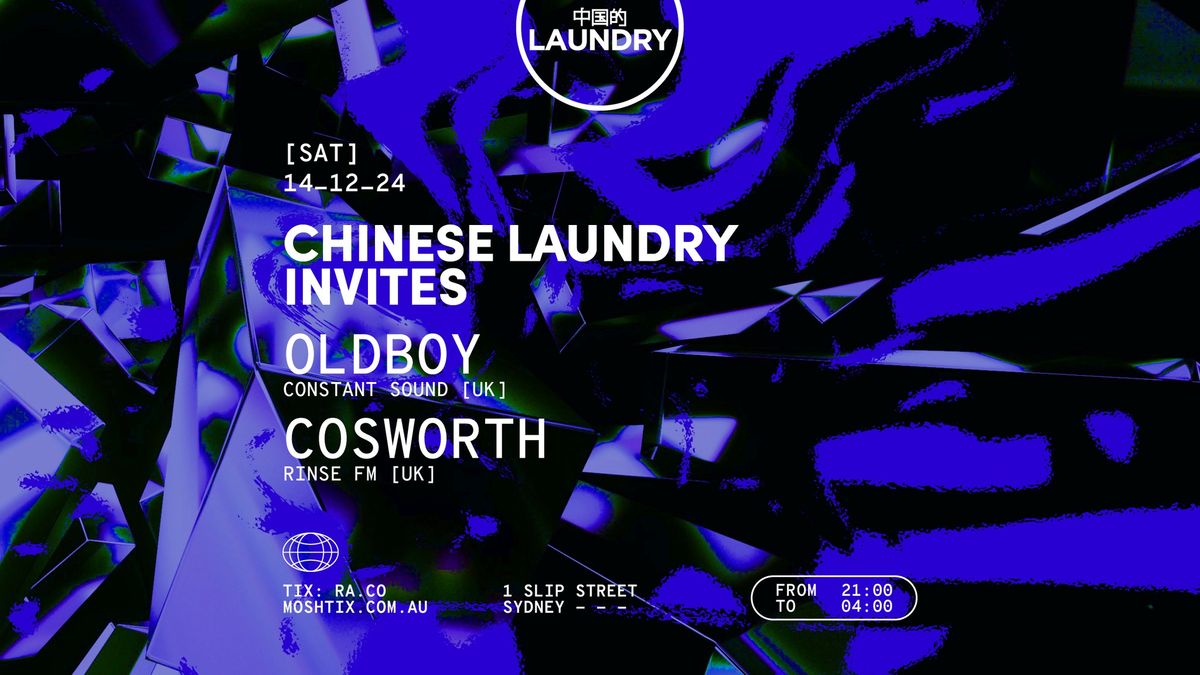 Chinese Laundry Invites OLDBOY [UK] + DJ COSWORTH [UK]