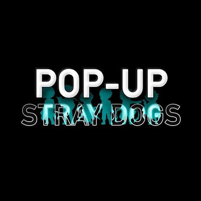 Pop Up Stray Dogs