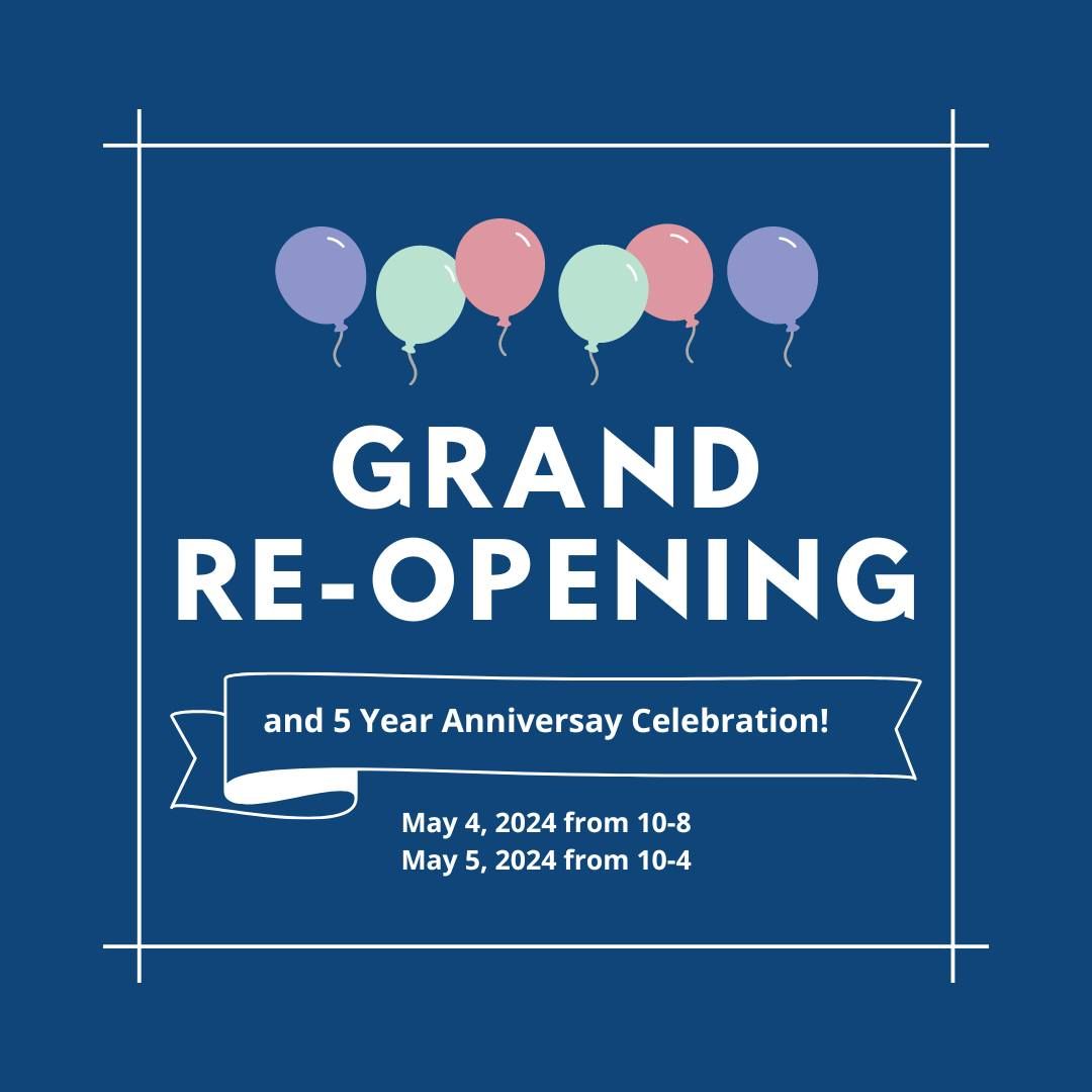 Grand Re-Opening & 5 Year Anniversary Celebration