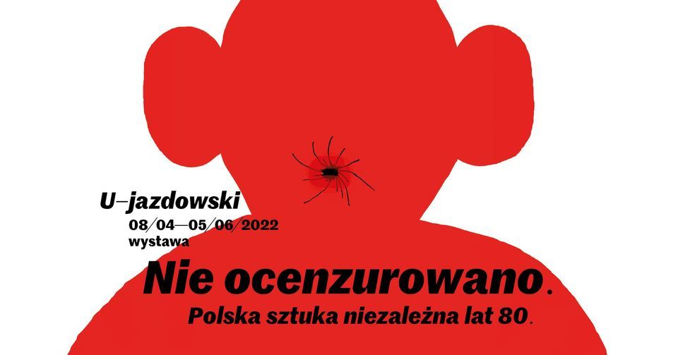 Nie ocenzurowano. Polska sztuka niezale\u017cna lat 80.