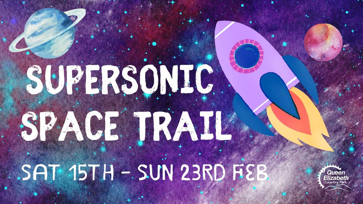 Supersonic Space Trail at Queen Elizabeth Country Park