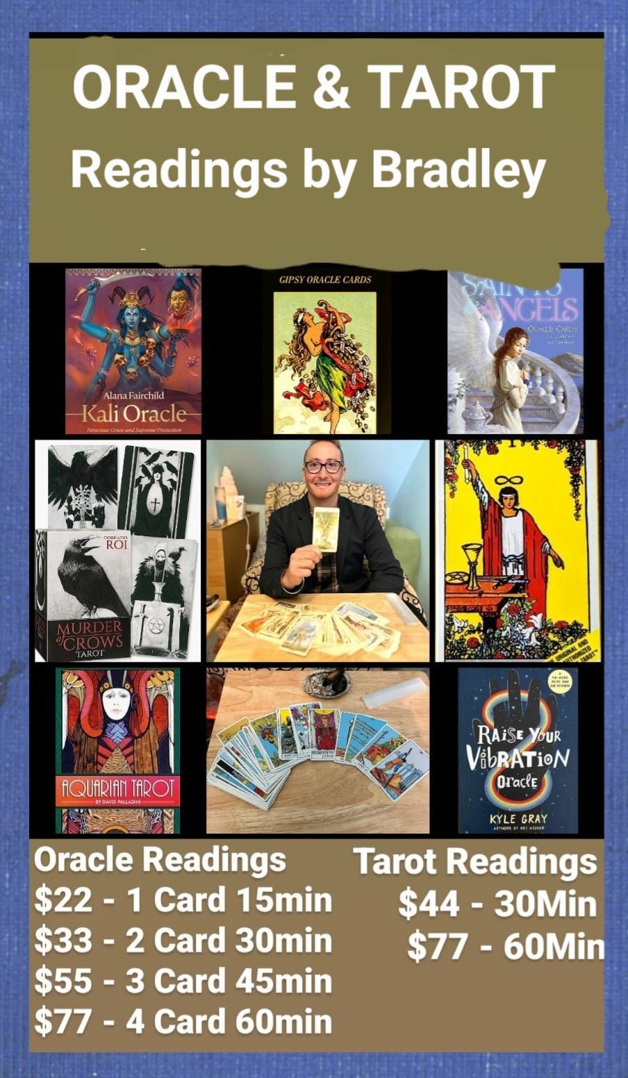 ORACLE & TAROT READINGS - SUNDAYS By appointment with Bradley