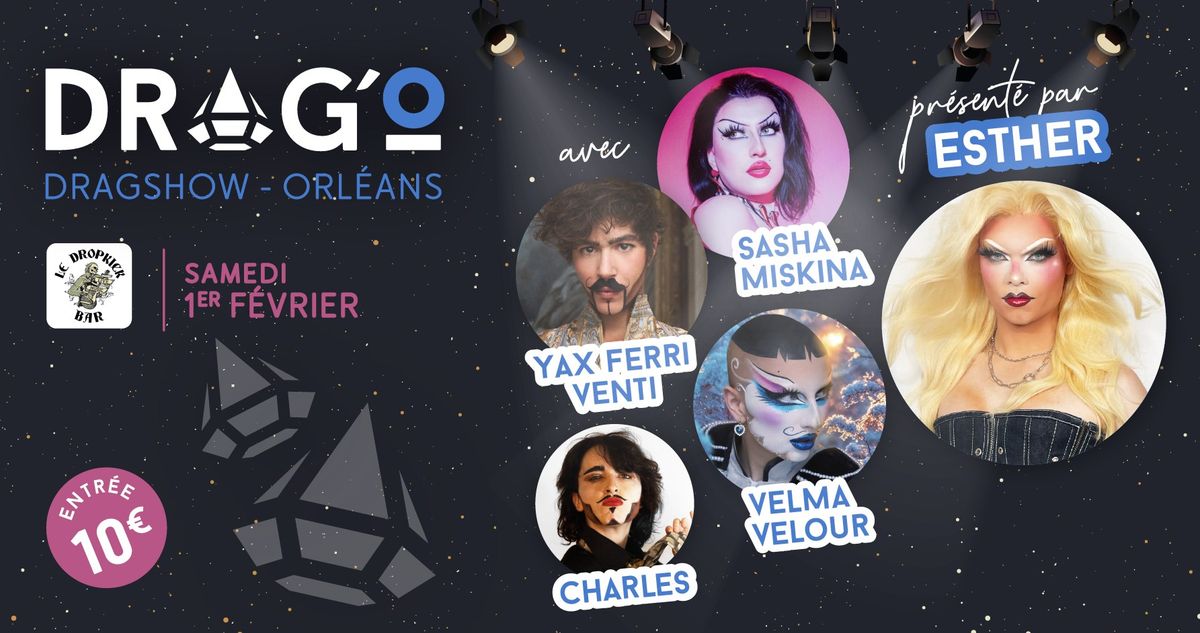 Drag\u2019O 6 \/ avec Esther + Yax Ferri + Sasha Miskina + Velma Velour + Charles