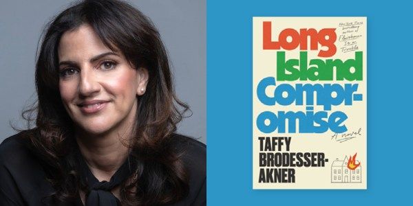 Taffy Brodesser-Akner with Jake Silverstein: Long Island Compromise