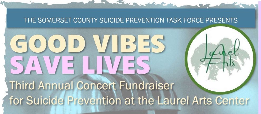 Good Vibes Save Lives- Third Annual Concert for Suicide Prevention