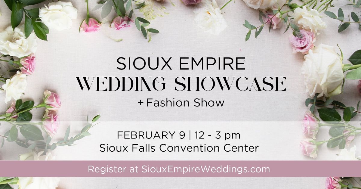 February 9, 2025 | Sioux Empire Winter Fashion and Wedding Showcase