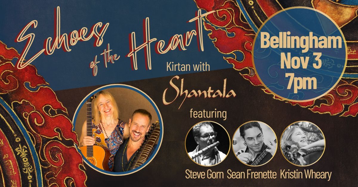 Bellingham, WA - Echoes of the Heart: Kirtan with Shantala & Friends