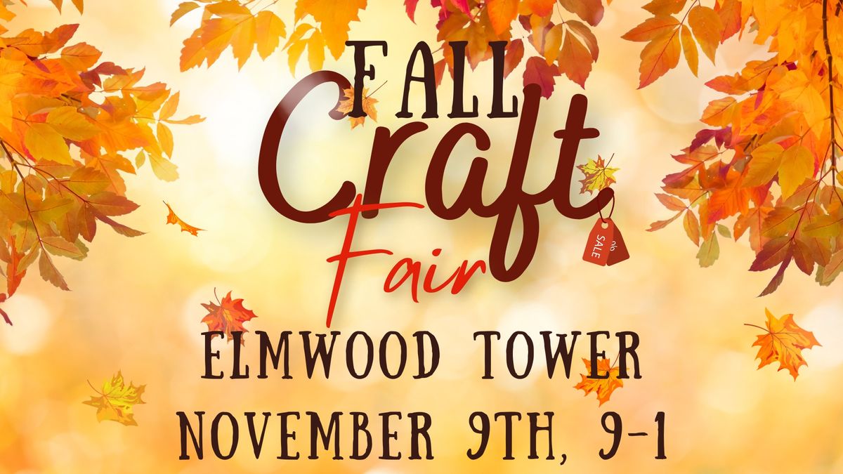 Elmwood Tower Fall Craft Fair