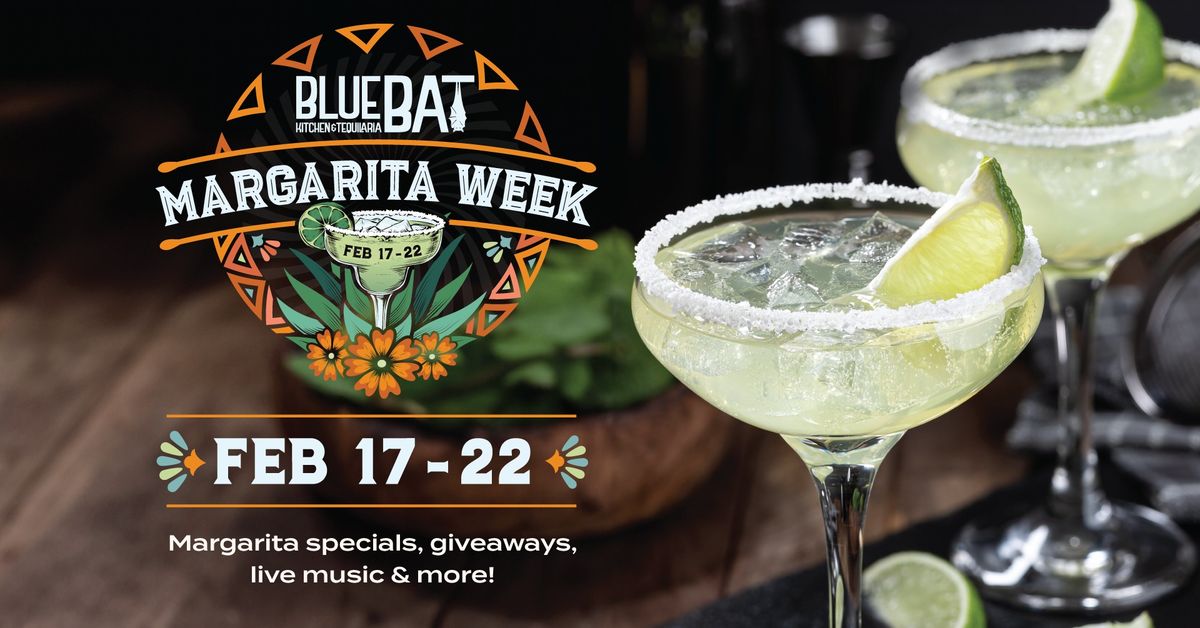 Blue Bat Margarita Week