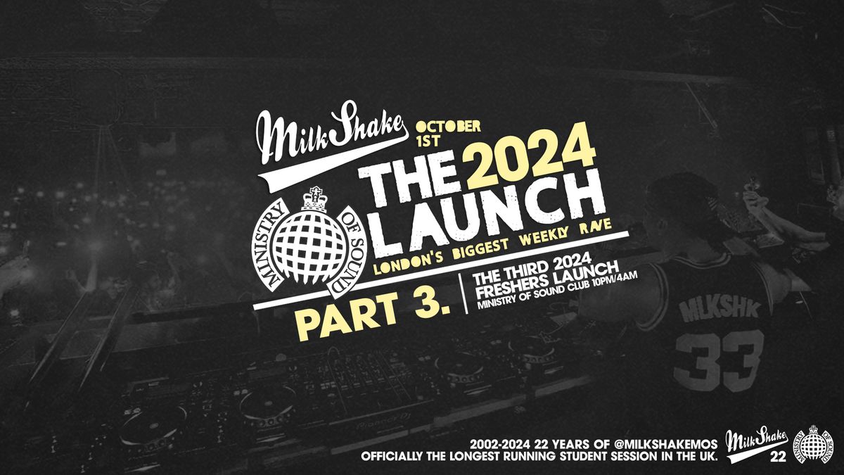 Ministry of Sound, Milkshake - Official London Freshers Launch 2024 \ud83c\udf0d PART 3 \ud83d\udc40