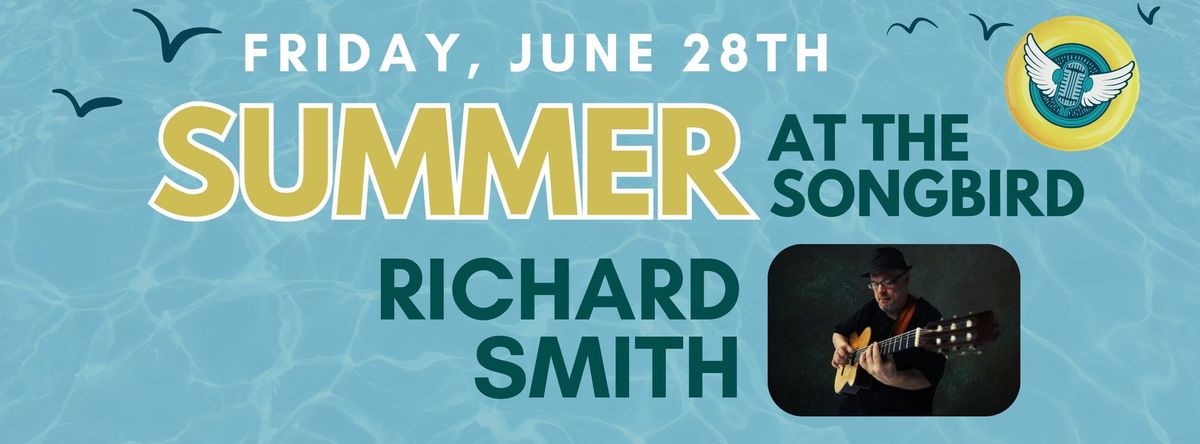 RICHARD SMITH at Songbird Live's #summeratthesongbird