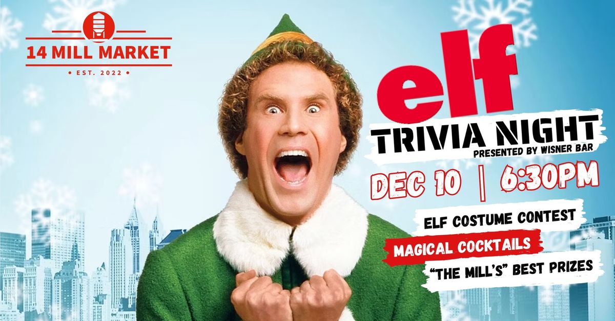 Elf Trivia at 14 Mill Market hosted by Wisner Bar