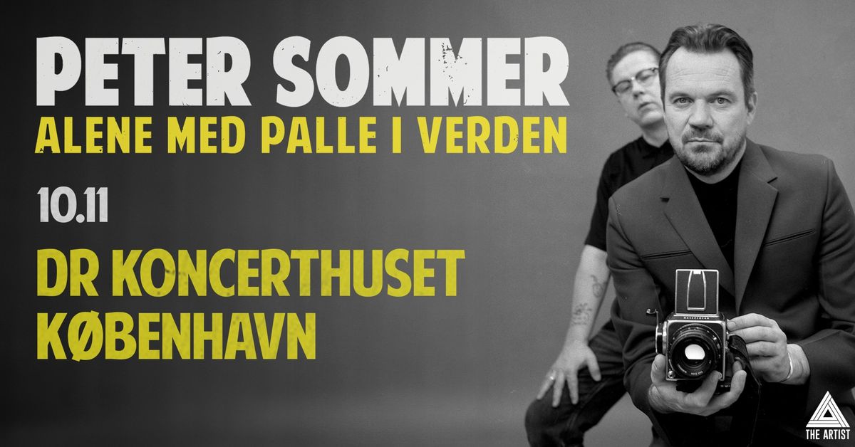 Peter Sommer Alene Med Palle I Verden - DR Koncerthuset - EKSTRAKONCERT