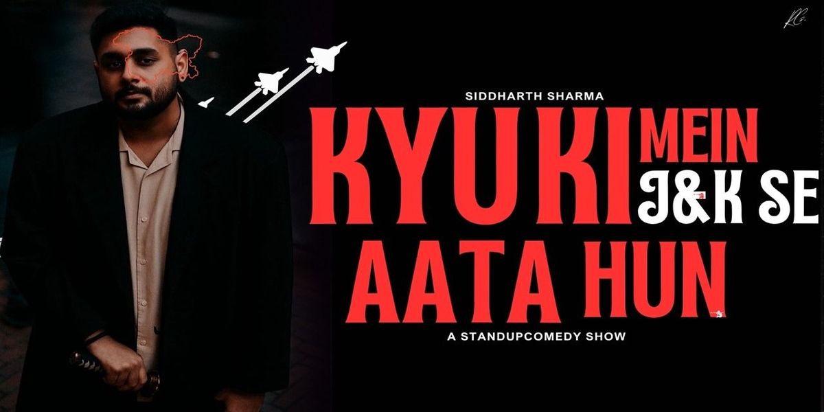 Kyunki Mai J & K se aata hu - by Siddharth Sharma