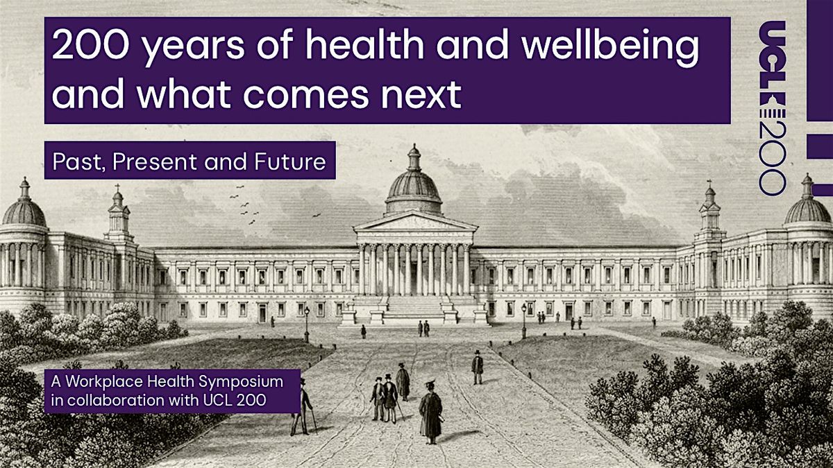 Workplace Health Symposium - Past, Present and Future