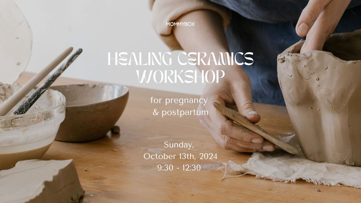 Healing Ceramics Workshop for New Moms