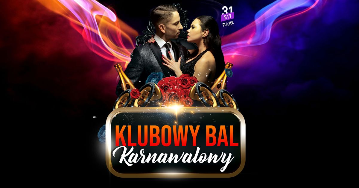 \u2728 Klubowy BAL Karnawa\u0142owy  | Klub Jednoro\u017cec \ud83c\udf89 Pi\u0105tek 31.01 |  Warszawa