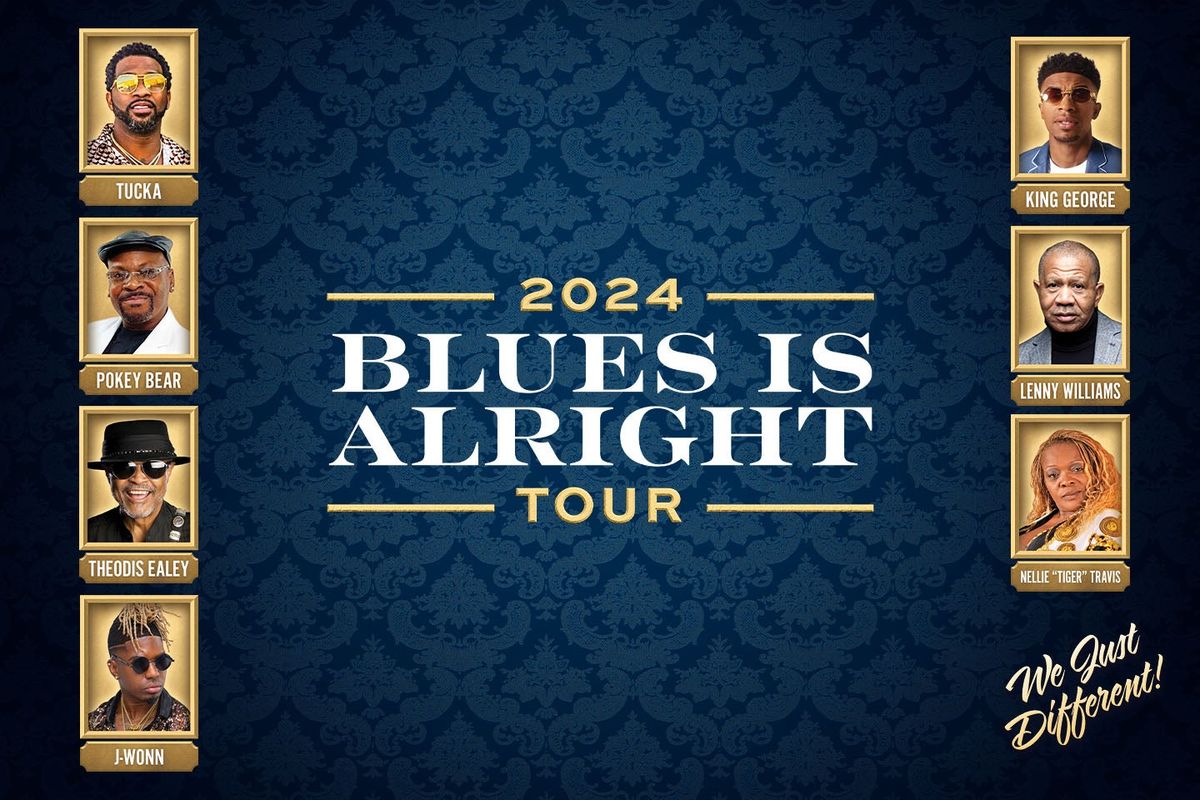 Blues is Alright Tour: Tucka  King George  Pokey Bear  Lenny Williams & Theodis Ealey