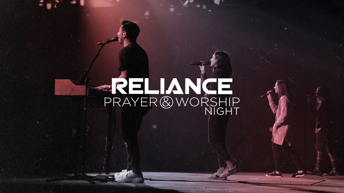 Reliance: Prayer & Worship Night