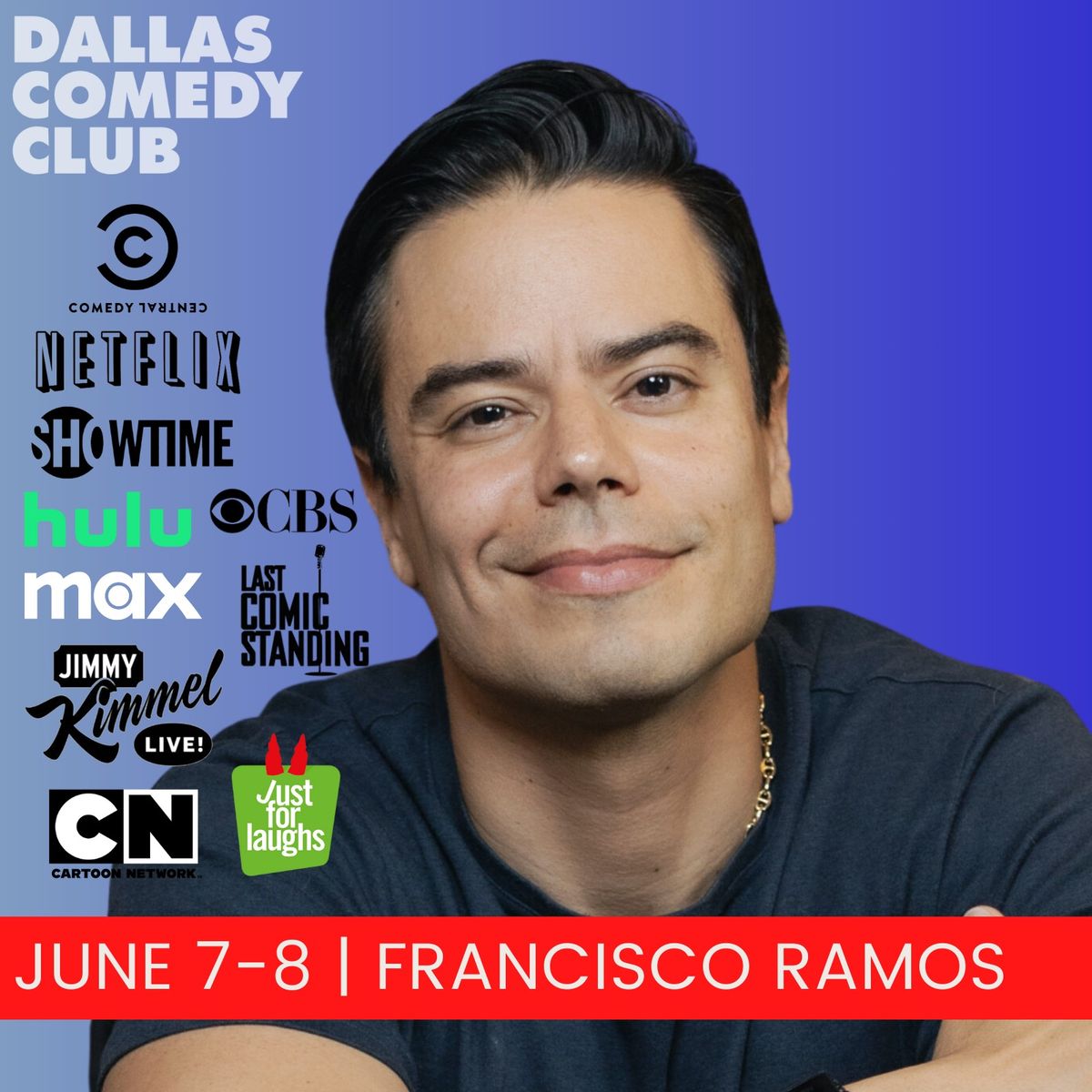 Dallas Comedy Club Presents: Francisco Ramos