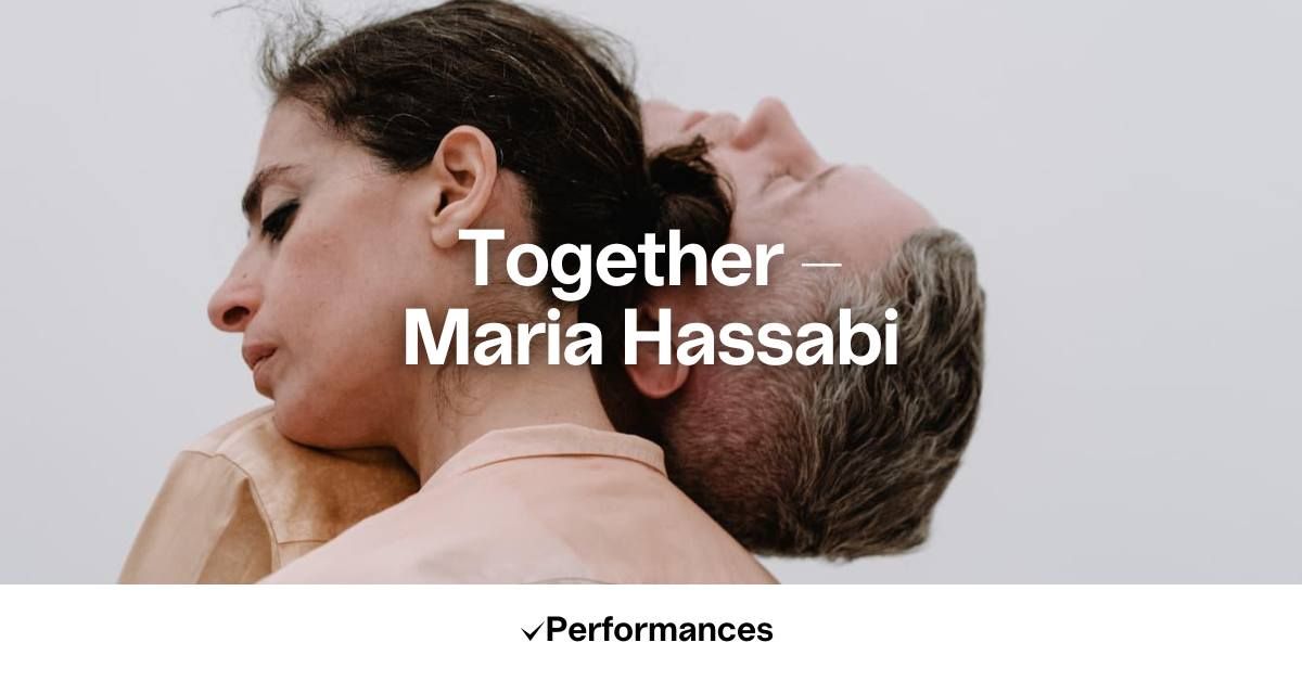 Together - Maria Hassabi