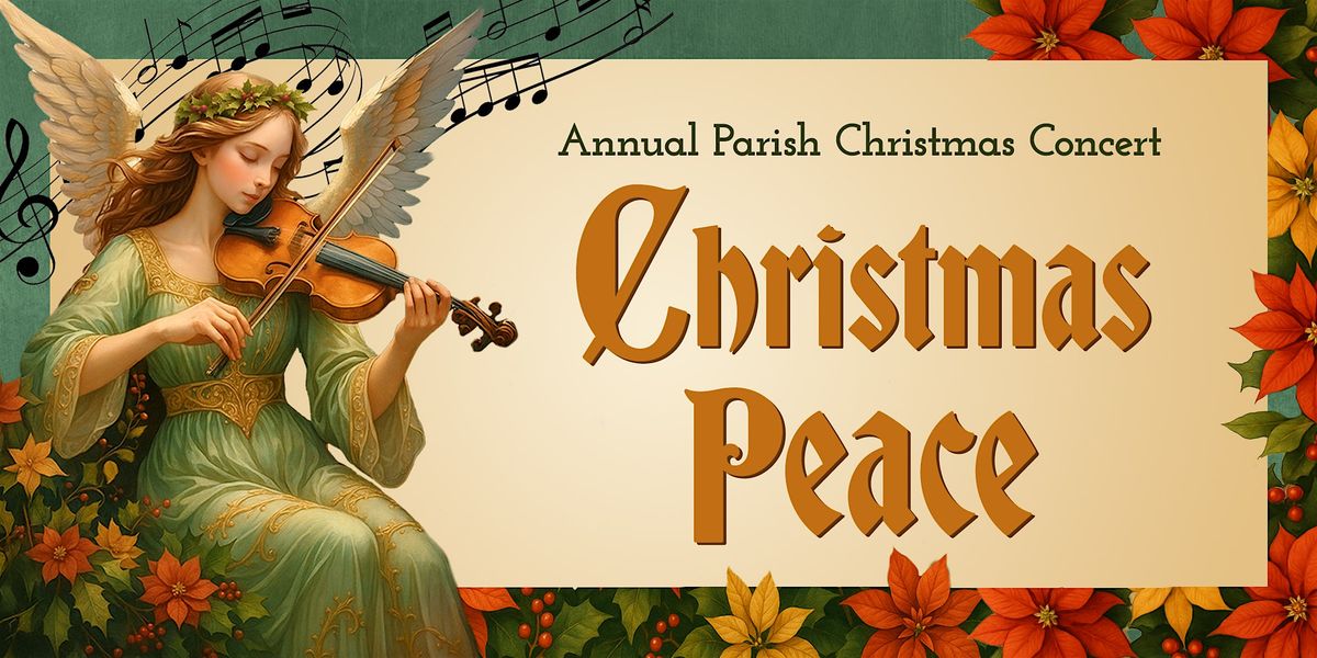 Annual Parish Christmas Concert: Christmas Peace