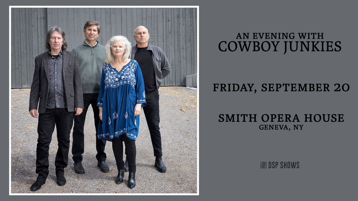 An Evening with Cowboy Junkies at The Smith Opera House (Geneva, NY)
