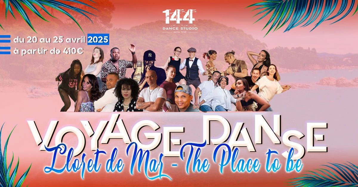 Voyage danse - Lloret de Mar - The place to be